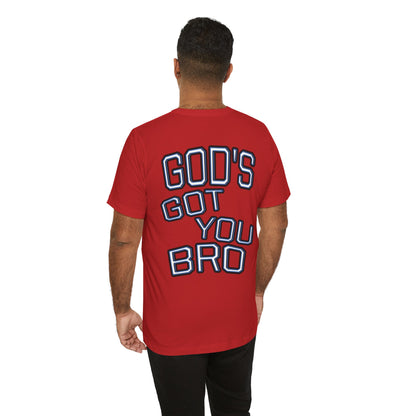 God's Got You Bro T-Shirt | Inspirational Tee | Faith-Based Apparel | Gift for Friends | Unisex Funny Shirt
