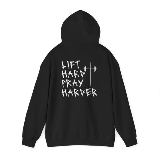 Lift Hard- Pray Harder Hoodie