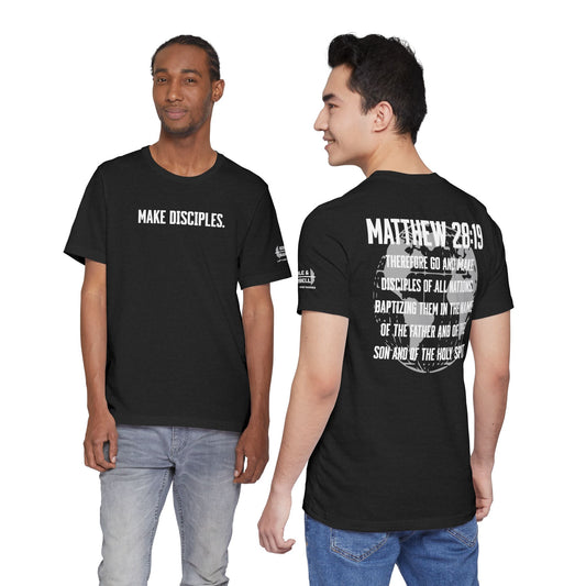 Make Disciples — Matthew 28:19 T-Shirt