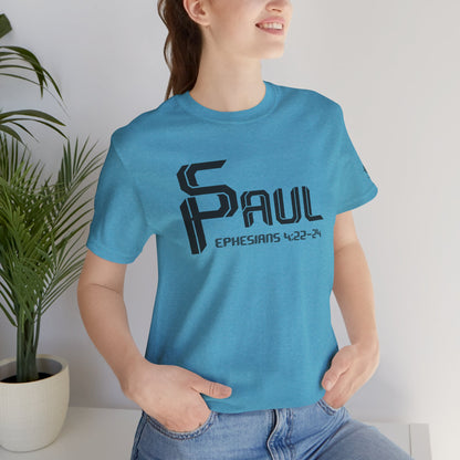 From Saul to Paul - Ephesians 4:22-24 Unisex Tee