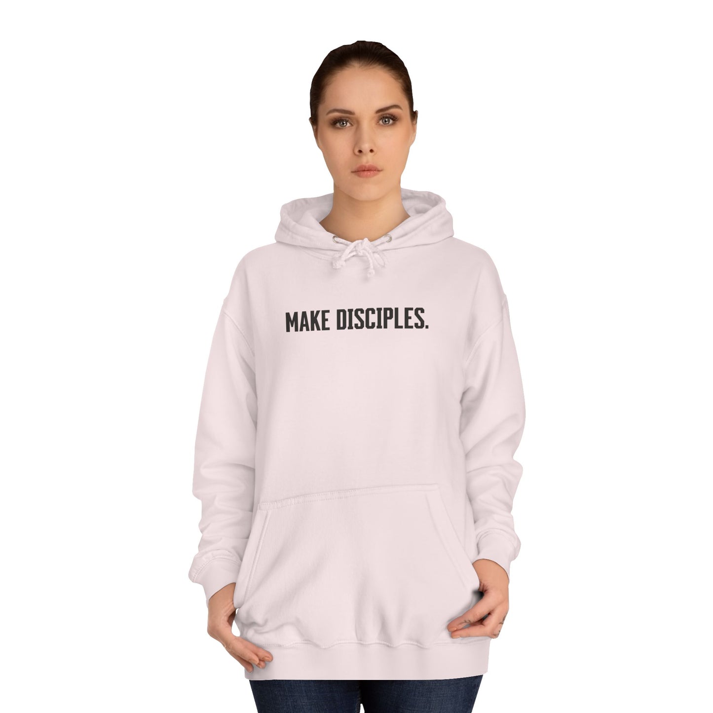 Make Disciples — Matthew 28:19 Hoodie