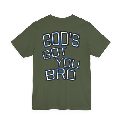 God's Got You Bro T-Shirt | Inspirational Tee | Faith-Based Apparel | Gift for Friends | Unisex Funny Shirt