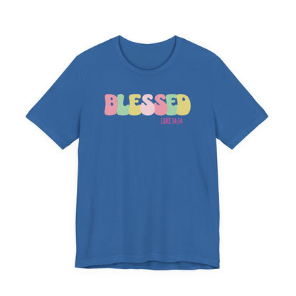 Blessed - Luke 14:14 Unisex Jersey Tee