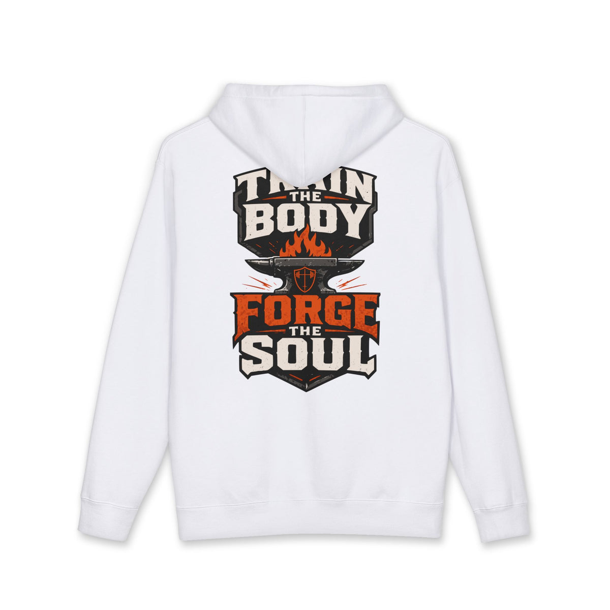 Train the Body - Forge the Soul Hoodie – Faith & Fitness Motivational Pullover
