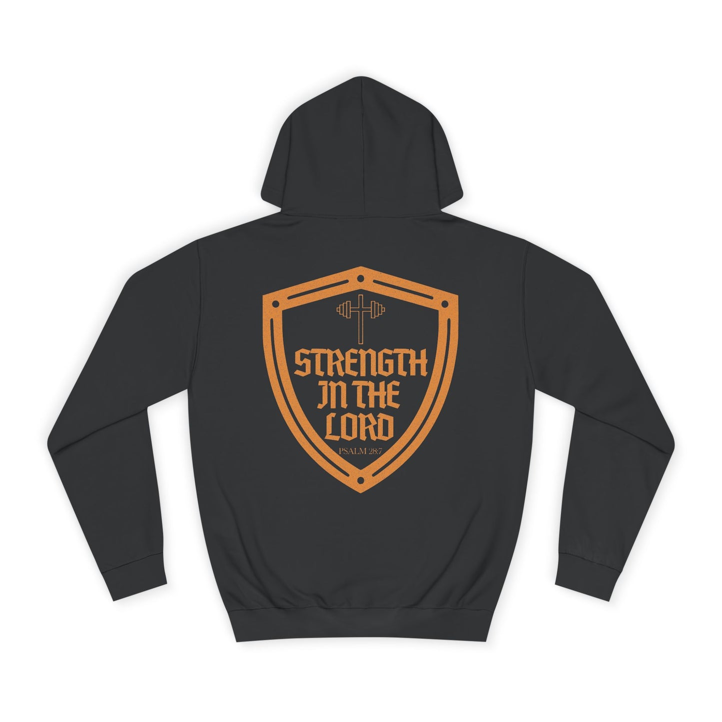 Strength In The Lord - Psalm 28:7 Unisex College Hoodie