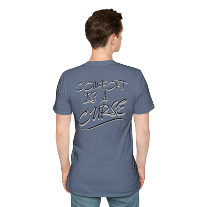 Comfort is a Curse Unisex Softstyle T-Shirt