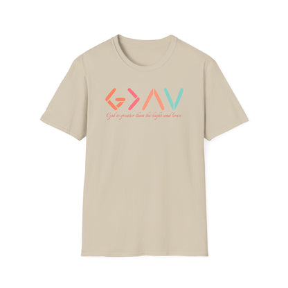 God Is Greater Than The Highs and Lows T-Shirt