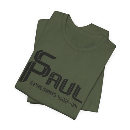 From Saul to Paul - Ephesians 4:22-24 Unisex Tee