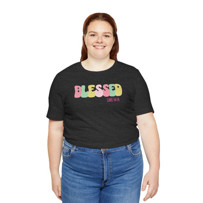 Blessed - Luke 14:14 Unisex Jersey Tee