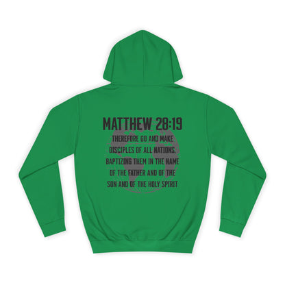 Make Disciples — Matthew 28:19 Hoodie
