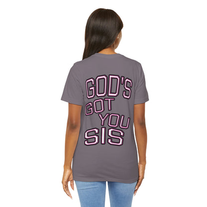 God's Got You Sis T-Shirt, Motivational Shirt, Faith-Based Apparel