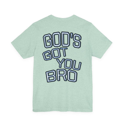 God's Got You Bro T-Shirt | Inspirational Tee | Faith-Based Apparel | Gift for Friends | Unisex Funny Shirt
