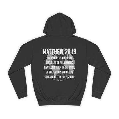 Make Disciples — Matthew 28:19 Hoodie