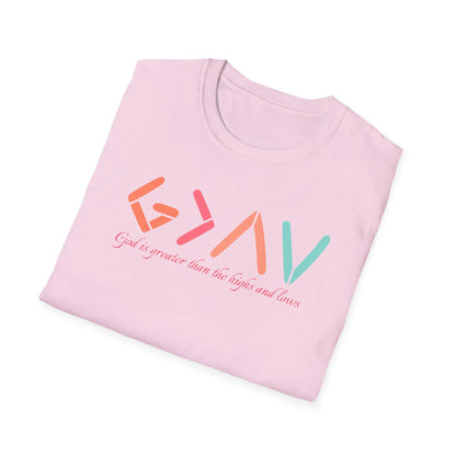 God Is Greater Than The Highs and Lows T-Shirt