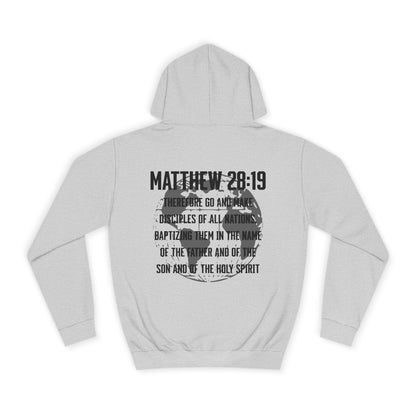Make Disciples — Matthew 28:19 Hoodie