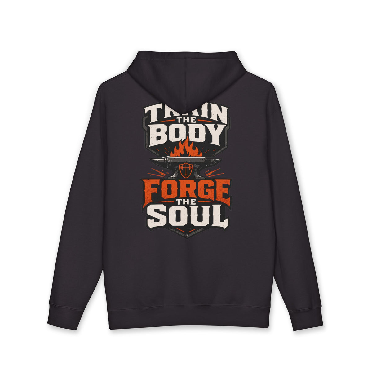 Train the Body - Forge the Soul Hoodie – Faith & Fitness Motivational Pullover