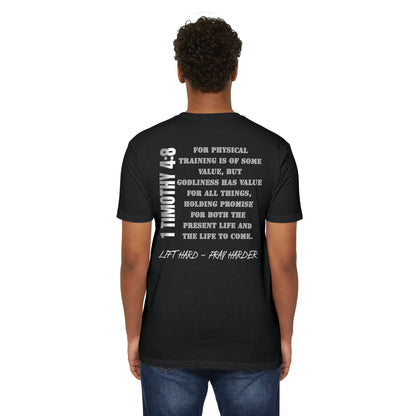 1 Timothy 4:8 Lift Hard - Pray Harder T-shirt