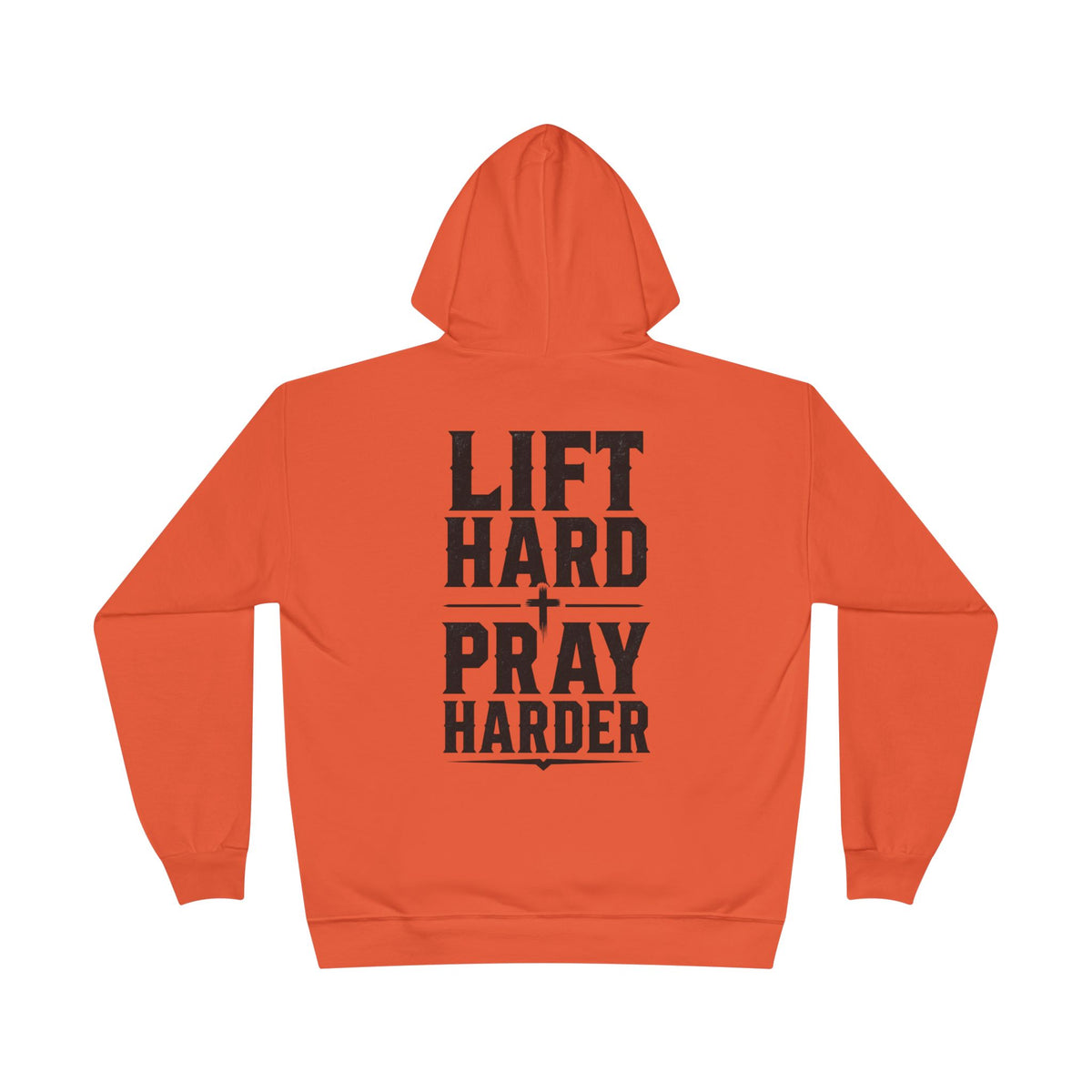 Lift Hard Pray Harder Hoodie — Bible & Barbell Faith Workout Pullover