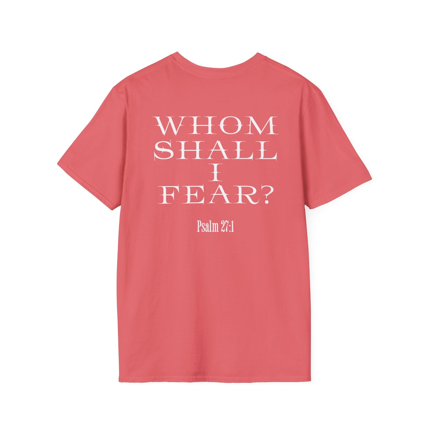 Whom Shall I Fear Psalm 27:1 Unisex T-Shirt