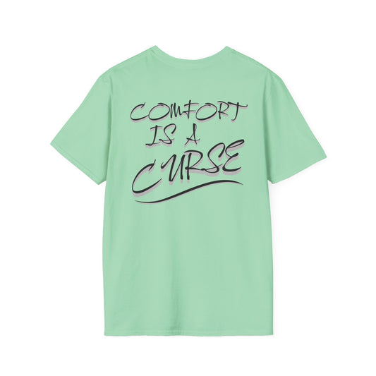 Comfort is a Curse Unisex Softstyle T-Shirt