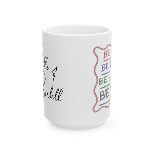 Be Kind, Be True, Be Happy, Be You Coffee Mug