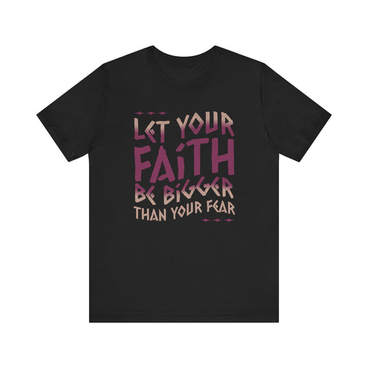 Empowering Faith over Fear Tee