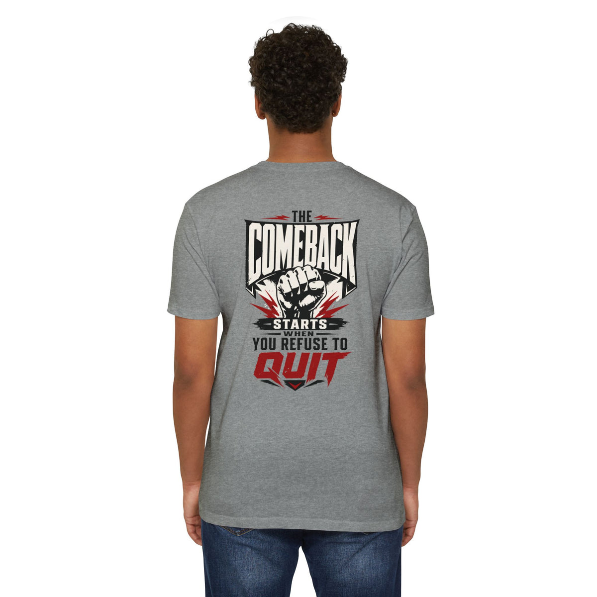 Motivational 'The Comeback Starts When You Refuse to Quit' Graphic T-Shirt