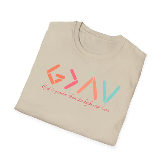 God Is Greater Than The Highs and Lows T-Shirt