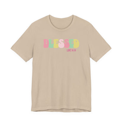 Blessed - Luke 14:14 Unisex Jersey Tee