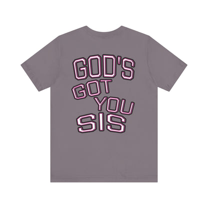 God's Got You Sis T-Shirt, Motivational Shirt, Faith-Based Apparel