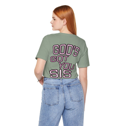 God's Got You Sis T-Shirt, Motivational Shirt, Faith-Based Apparel