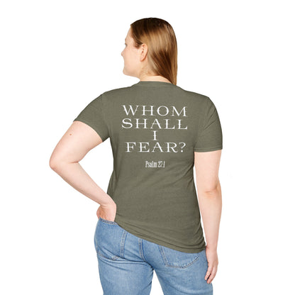 Whom Shall I Fear Psalm 27:1 Unisex T-Shirt