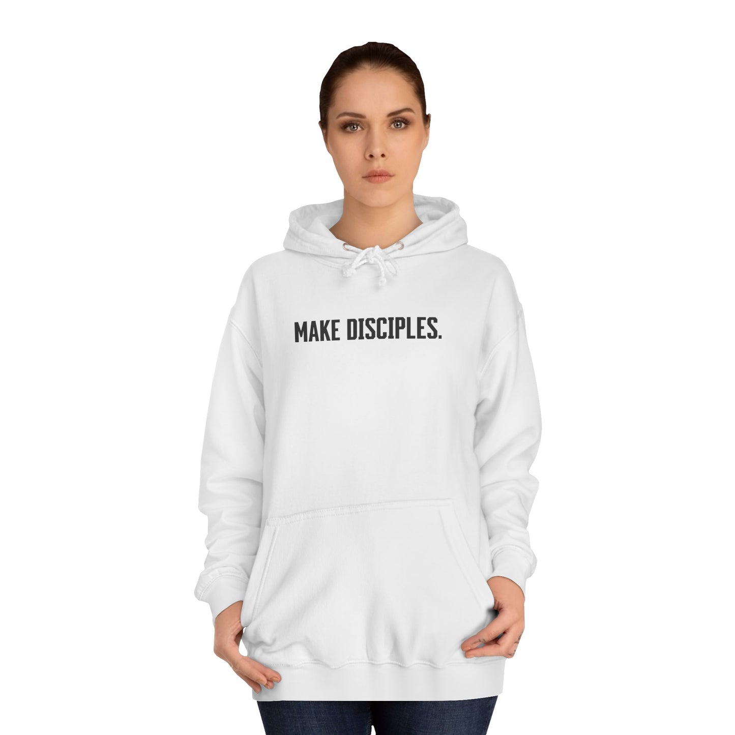 Make Disciples — Matthew 28:19 Hoodie