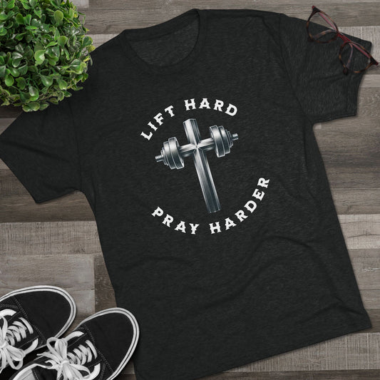 Lift Hard Pray Harder Unisex Tri-Blend Crew Tee