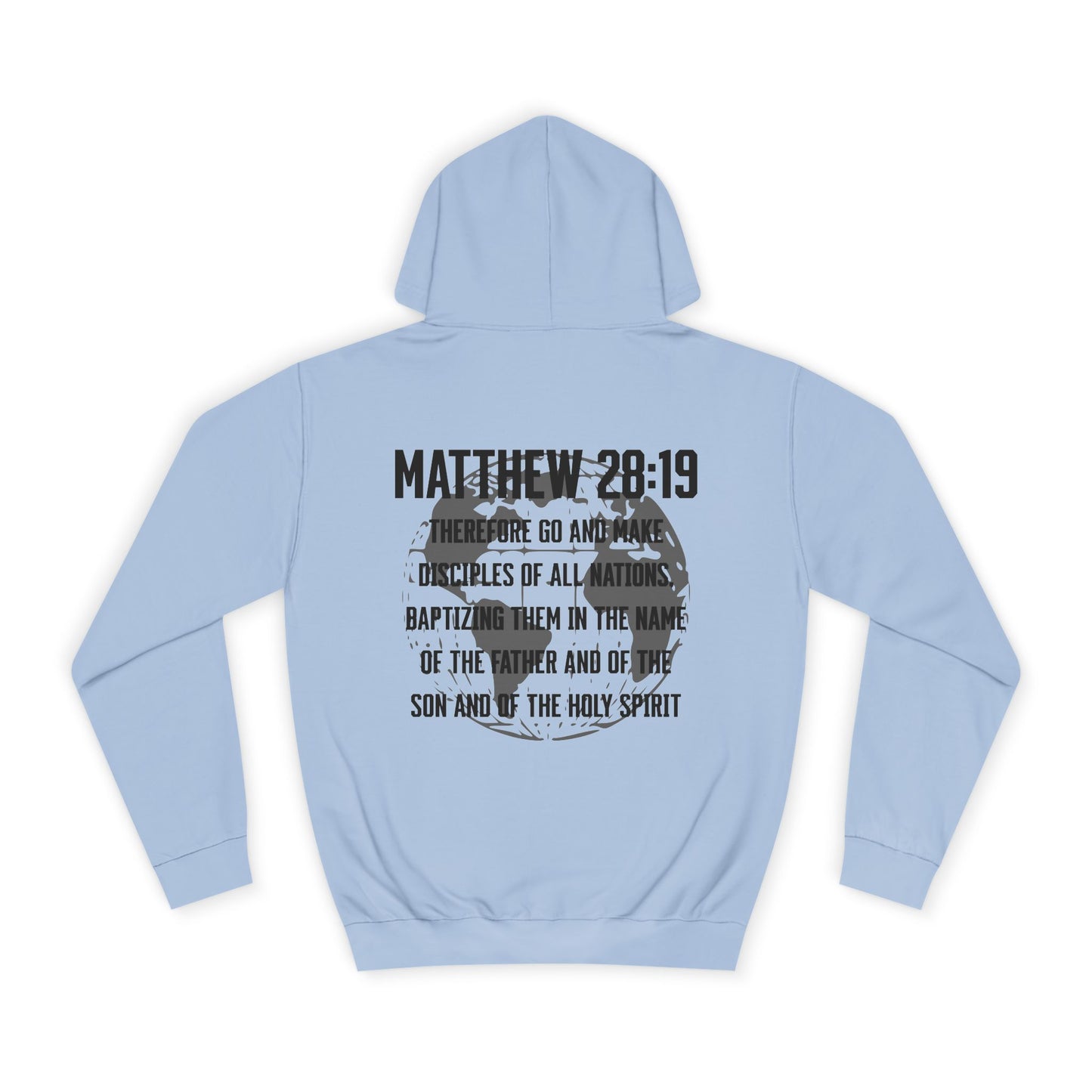 Make Disciples — Matthew 28:19 Hoodie