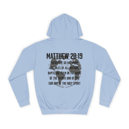 Make Disciples — Matthew 28:19 Hoodie