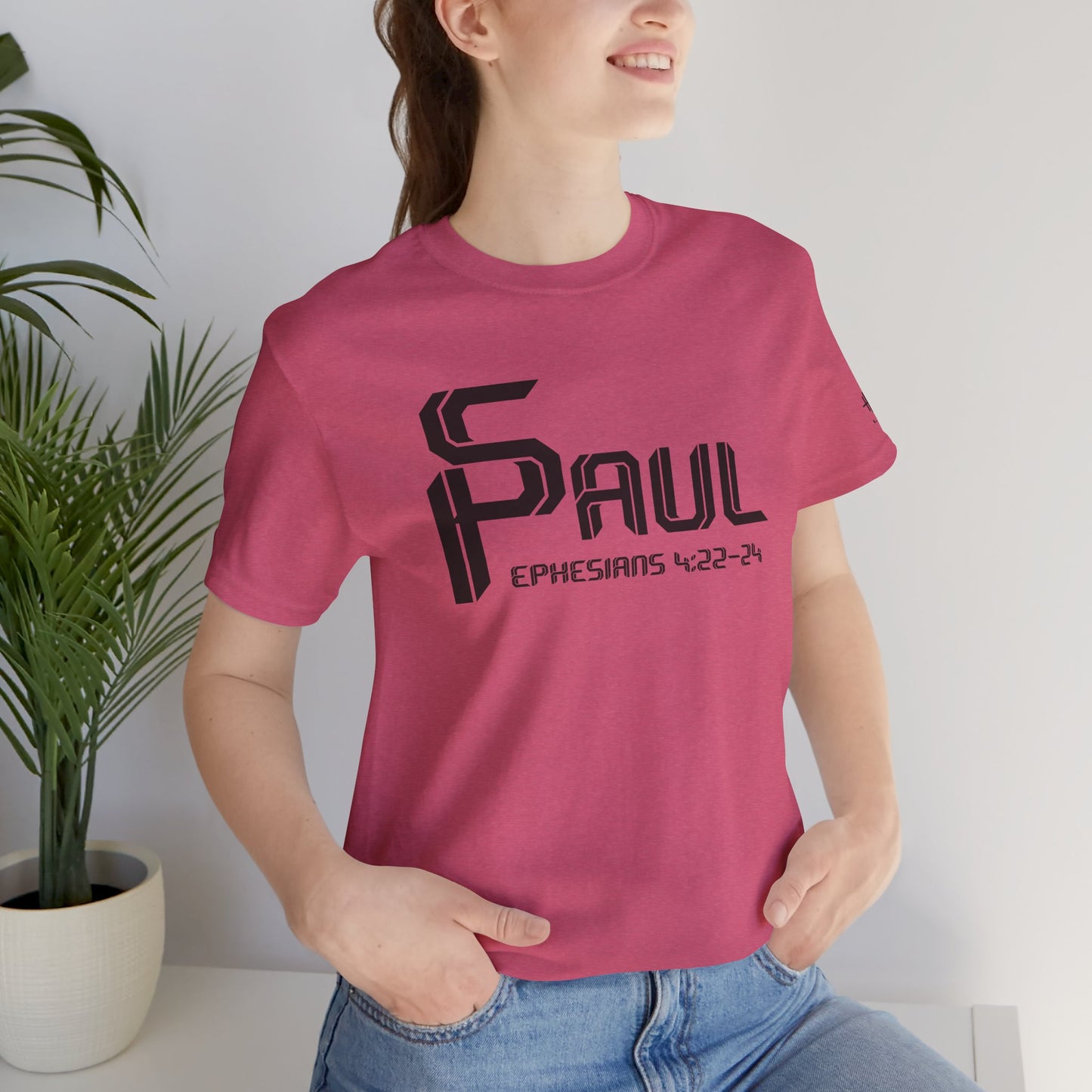 From Saul to Paul - Ephesians 4:22-24 Unisex Tee