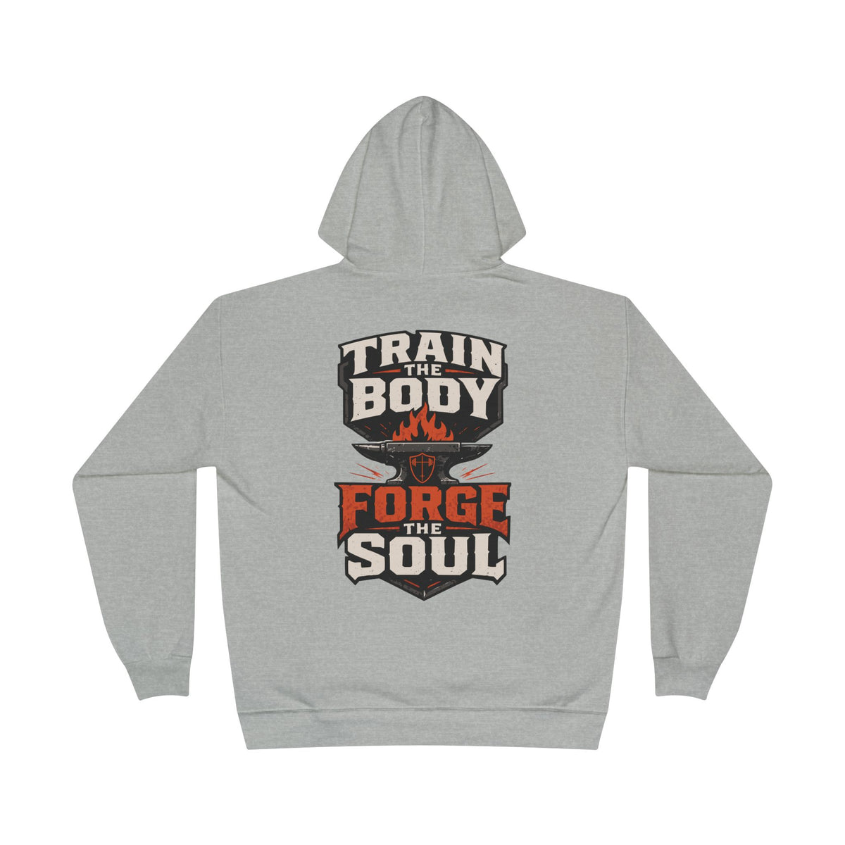 Train the Body Forge the Soul Hoodie — Bible & Barbell Fitness Pullover