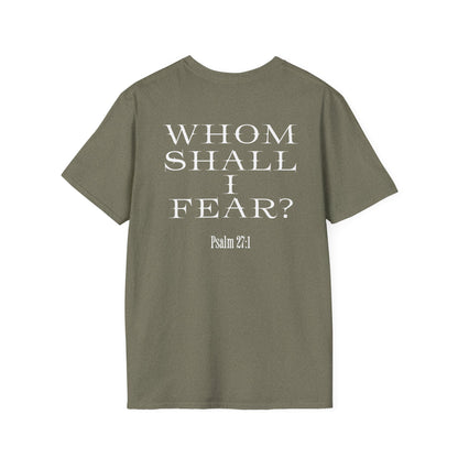 Whom Shall I Fear Psalm 27:1 Unisex T-Shirt