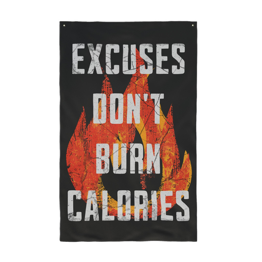 "Excuses Don’t Burn Calories" Gym Flag