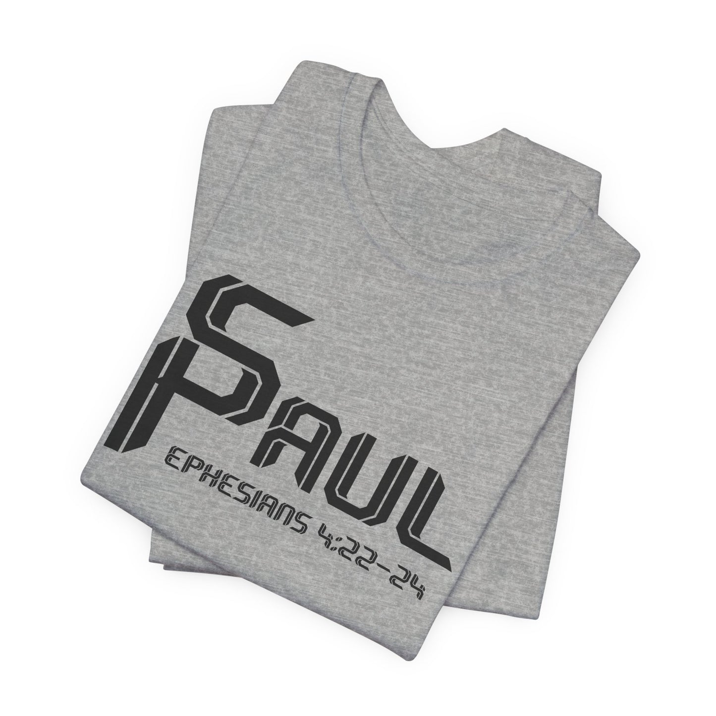 From Saul to Paul - Ephesians 4:22-24 Unisex Tee
