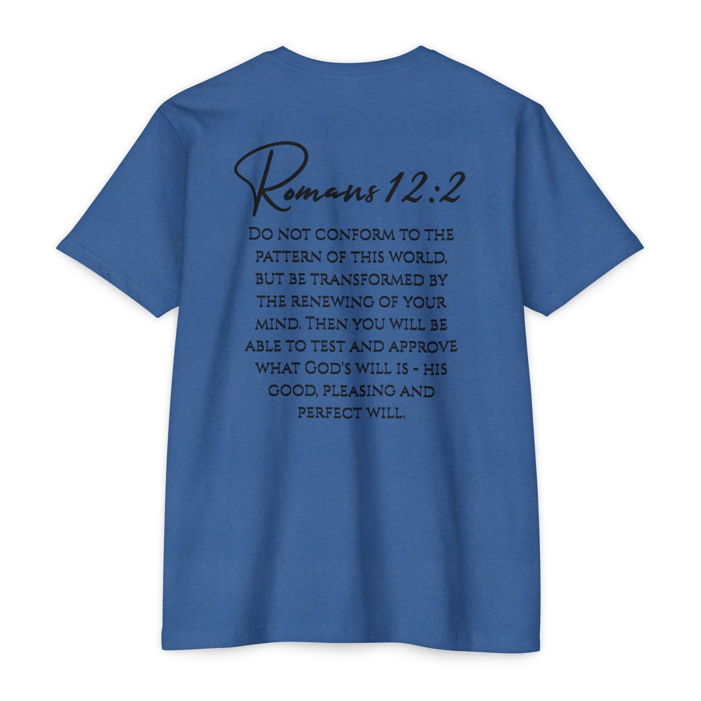 Inspirational Romans 12:2 Unisex T-Shirt, Faith-Based Apparel, Scripture Shirt