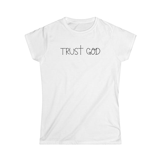 Women's Softstyle Tee - Trust God