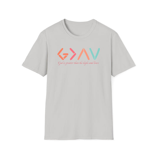 God Is Greater Than The Highs and Lows T-Shirt