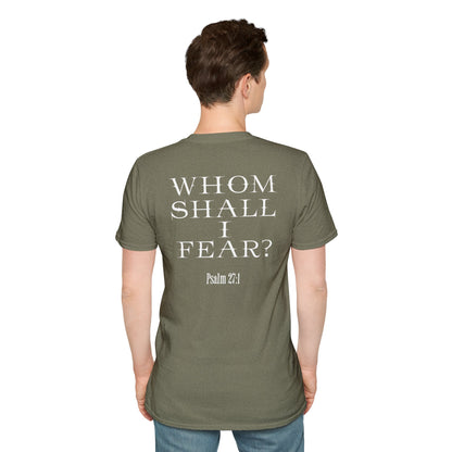 Whom Shall I Fear Psalm 27:1 Unisex T-Shirt