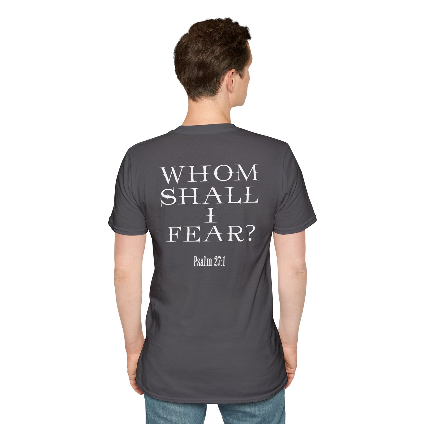 Whom Shall I Fear Psalm 27:1 Unisex T-Shirt