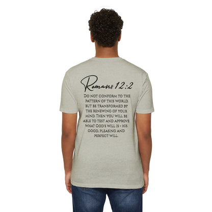 Inspirational Romans 12:2 Unisex T-Shirt, Faith-Based Apparel, Scripture Shirt