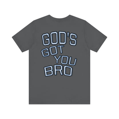 God's Got You Bro T-Shirt | Inspirational Tee | Faith-Based Apparel | Gift for Friends | Unisex Funny Shirt