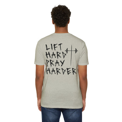 Lift Hard Pray Harder Unisex T-Shirt, Motivational Gym Tee