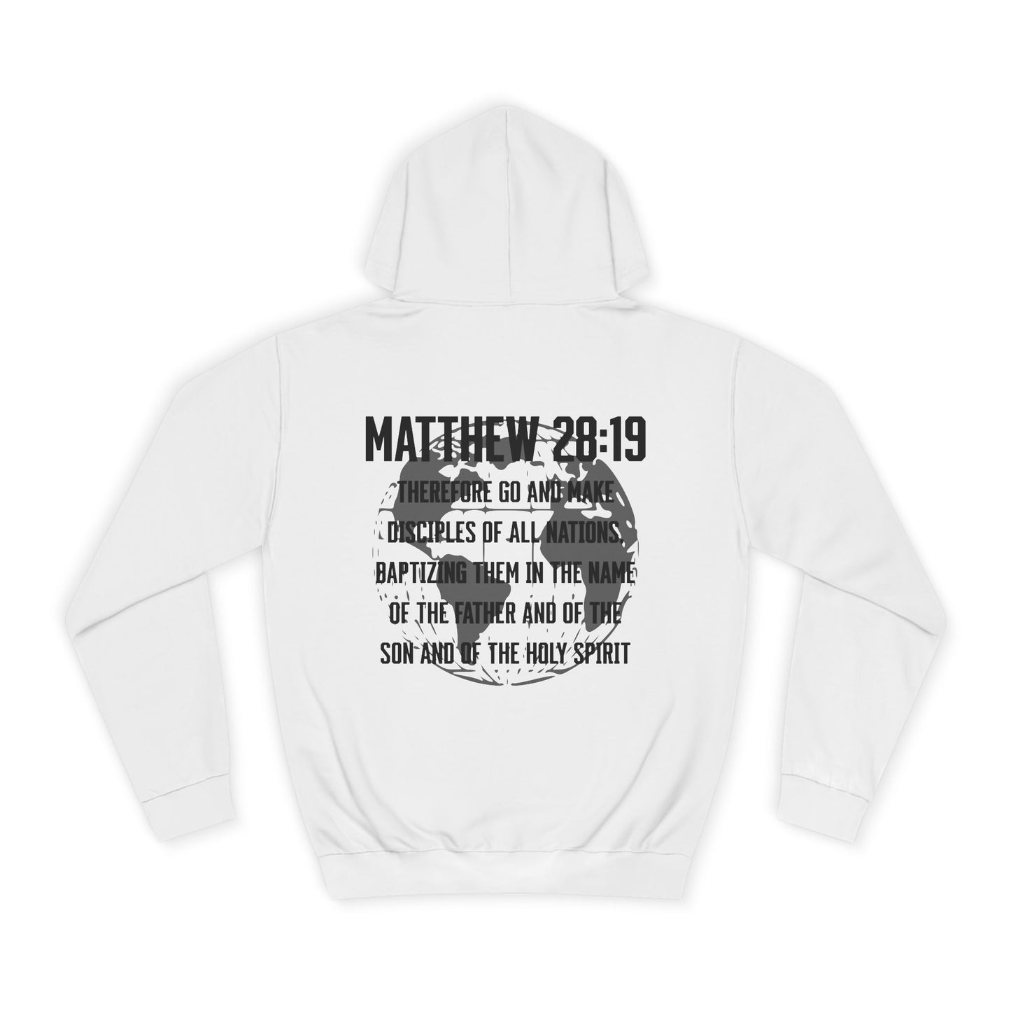 Make Disciples — Matthew 28:19 Hoodie
